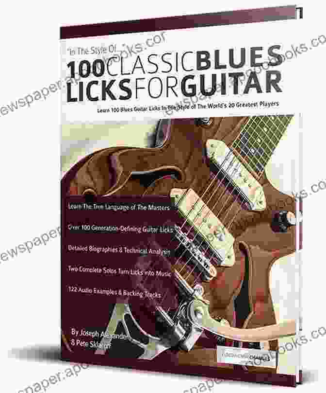 100 Blues Guitar Licks Book Cover Featuring A Close Up Of A Guitar Neck With Intricate Fretwork And Blues Guitar Licks Handwritten On A Music Sheet 100 Blues Guitar Licks Martin Woodward