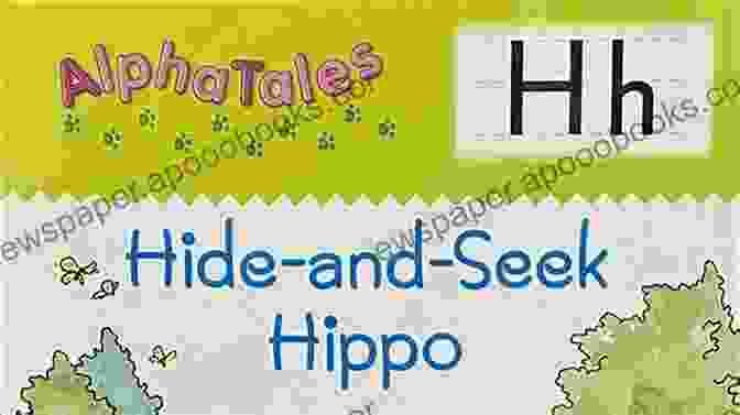 A Child Reading Alphatales Hide And Seek Hippo AlphaTales: H: Hide And Seek Hippo (Alpha Tales)