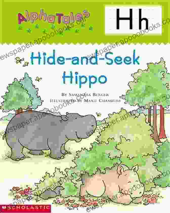 Alphatales Hide And Seek Hippo Inside Page With Brightly Colored Illustrations And A Hidden Hippo AlphaTales: H: Hide And Seek Hippo (Alpha Tales)