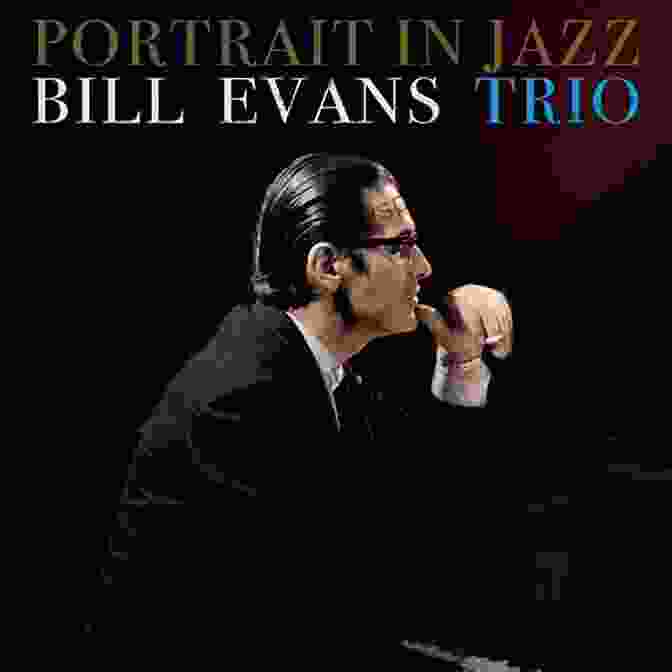 Bill Evans' Enduring Legacy In Jazz Bill Evans 19 Arrangements For Solo Piano