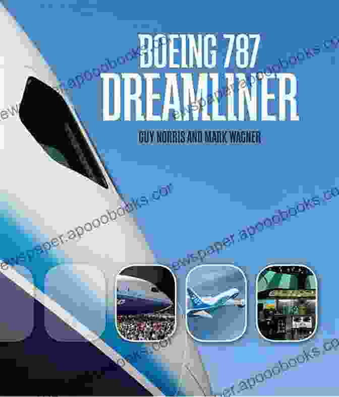 Boeing 787 Dreamliner By Guy Norris Boeing 787 Dreamliner Guy Norris