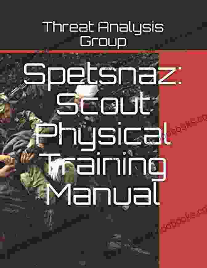 Bonus Materials Included With The Spetsnaz Scout Physical Training Manual Spetsnaz: Scout Physical Training Manual