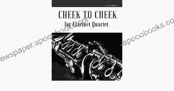 Cheek To Cheek For Clarinet Quartet Book Cover Cheek To Cheek For Clarinet Quartet