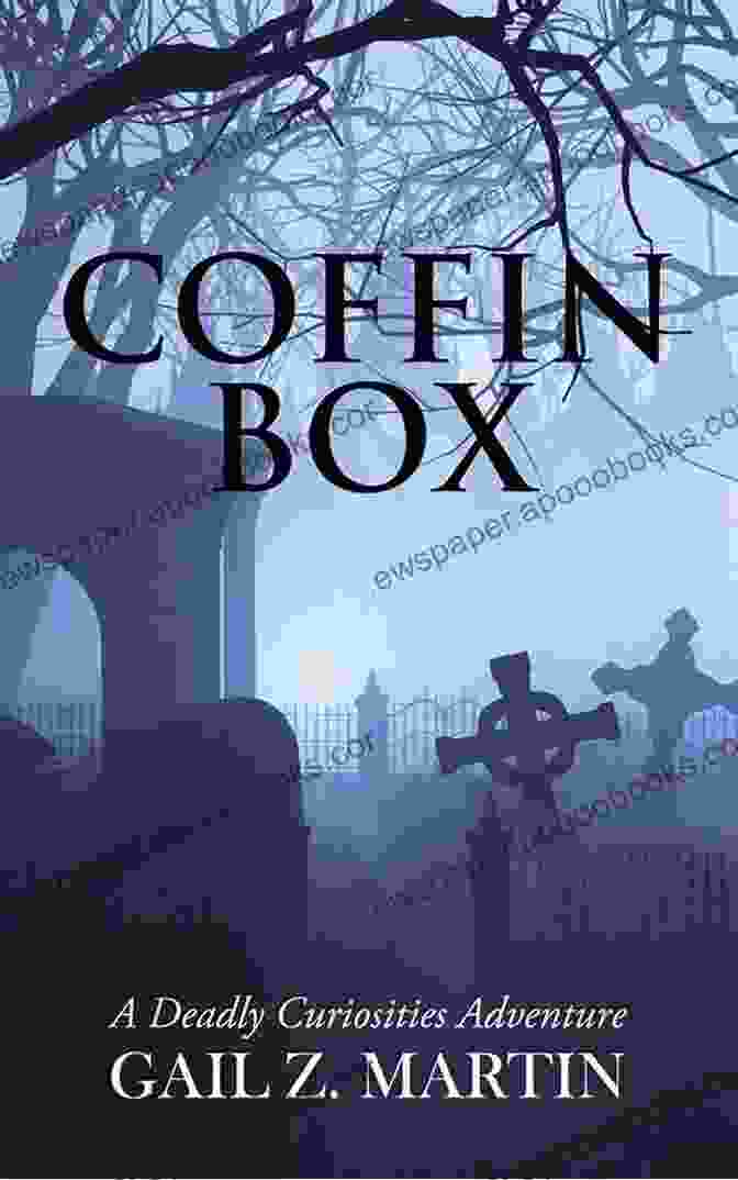 Coffin Box: Deadly Curiosities Adventure Book Cover Coffin Box (A Deadly Curiosities Adventure 9)