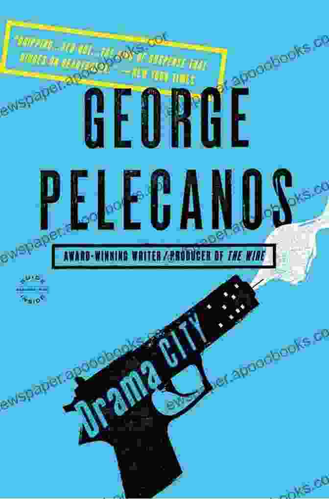 Cover Of George Pelecanos' Novel 'Drama City,' Featuring A Black And White Photograph Of The City's Skyline Drama City George Pelecanos