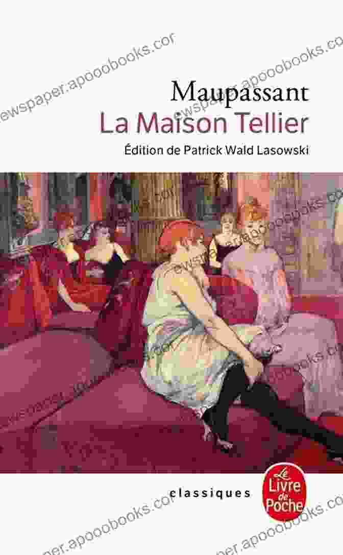 Cover Of The Book 'The Maison Tellier' By Guy De Maupassant, Featuring A Painting Of Women In A Brothel The Maison Tellier Guy De Maupassant