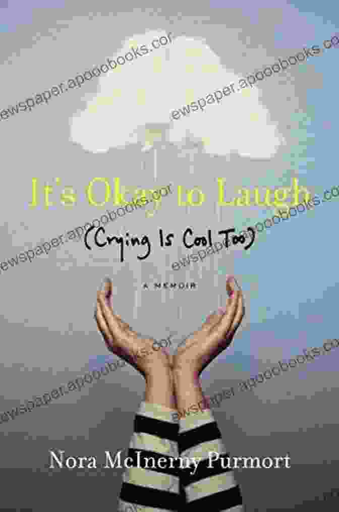 Crying Is Cool Too Book Cover, Featuring A Crying Child With A Tear Rolling Down Their Cheek, Set Against A Background Of Vibrant Colors And Abstract Shapes. It S Okay To Laugh: (Crying Is Cool Too)