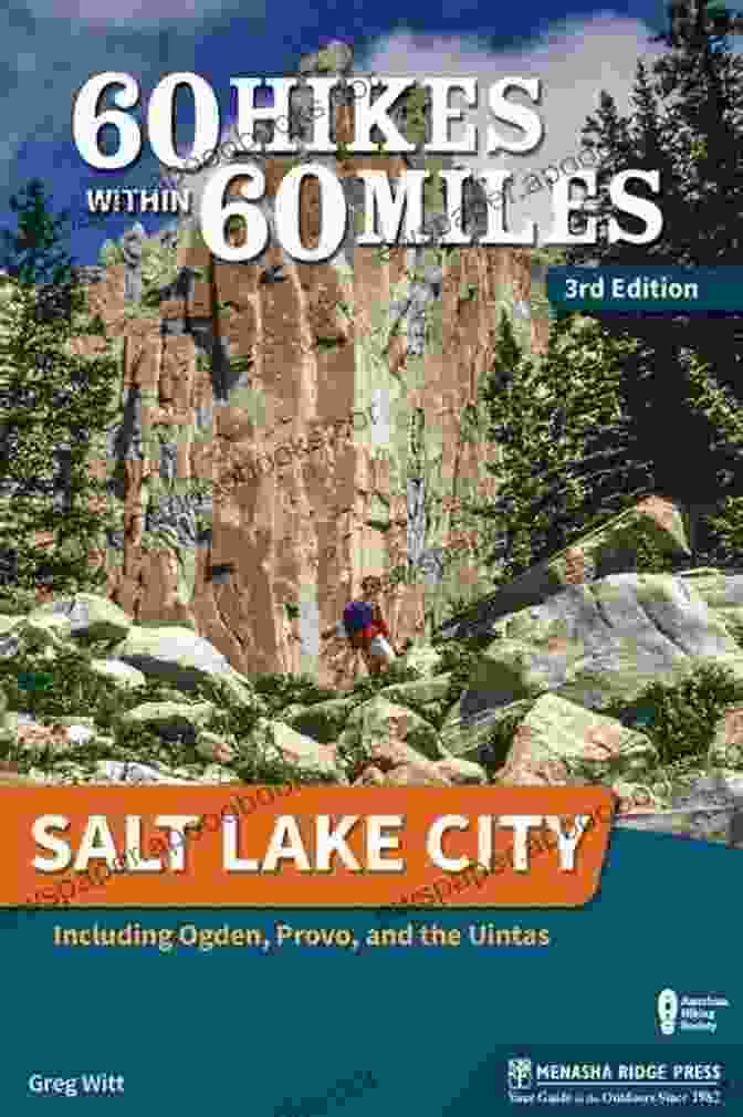 Downtown Ogden Skyline 60 Hikes Within 60 Miles: Salt Lake City: Including Ogden Provo And The Uintas