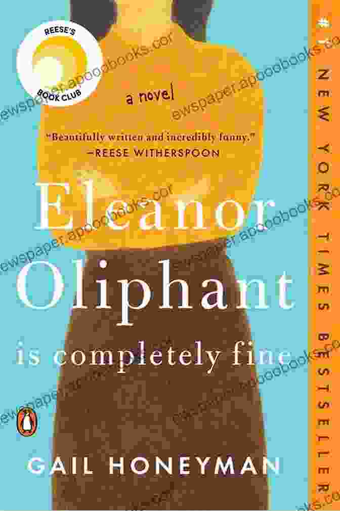 Eleanor Oliphant Is Completely Fine Eleanor Oliphant Is Completely Fine: A Novel