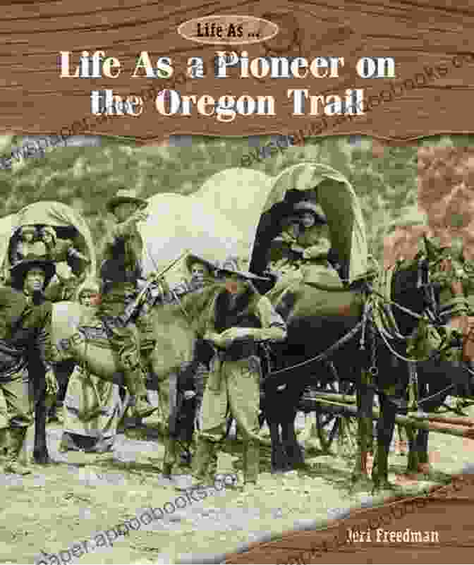 Interactive Diaries: Uncover The Personal Stories Of Oregon Trail Pioneers The Oregon Trail 4 Digital Collection