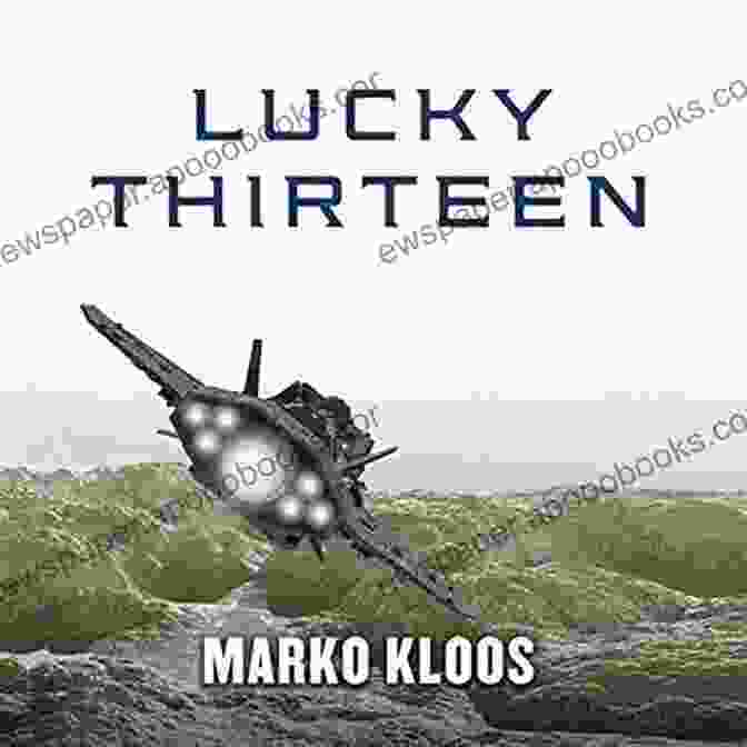 Lucky Thirteen Frontlines Book Cover Image Lucky Thirteen (Frontlines) Marko Kloos