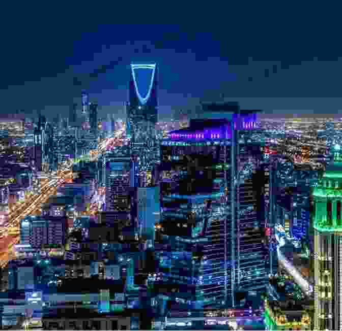 Modern City In Saudi Arabia The Ultimate History Of Saudi Arabia: A Must Read To Learn More About Saudi Arabia