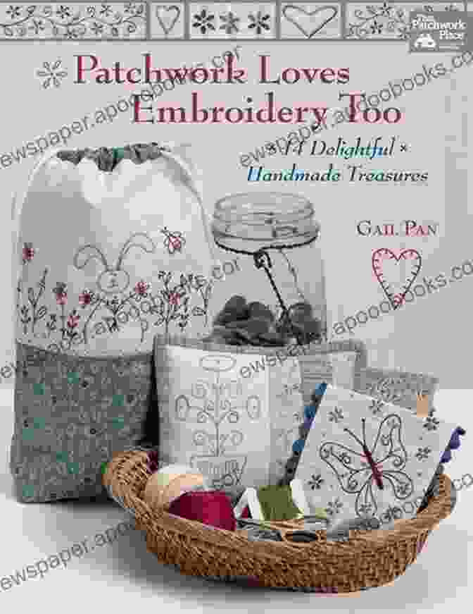 Patchwork Loves Embroidery Too Book Cover Patchwork Loves Embroidery Too: 14 Delightful Handmade Treasures