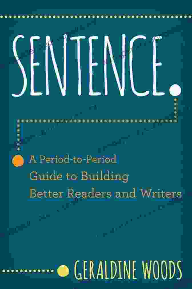 Period To Period Guide To Building Better Readers And Writers Book Cover Sentence : A Period To Period Guide To Building Better Readers And Writers