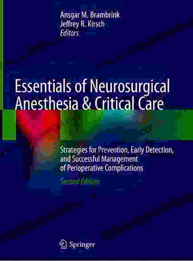 Perioperative Management In Neuroanesthesia Neuroanesthesia An Issue Of Anesthesiology Clinics (The Clinics: Internal Medicine 39)