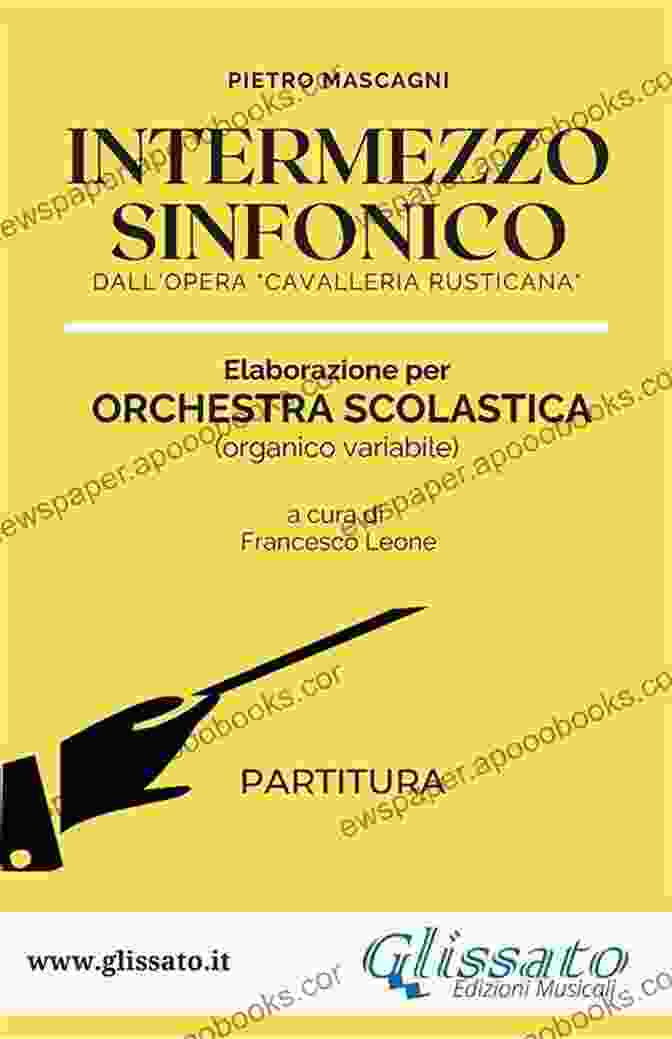 Pietro Mascagni Intermezzo Sinfonico Horn And Orchestra Pietro Mascagni Intermezzo Sinfonico (from Cavalleria Rusticana ) For Horn And Piano: Arranged By Giovanni Abbiati