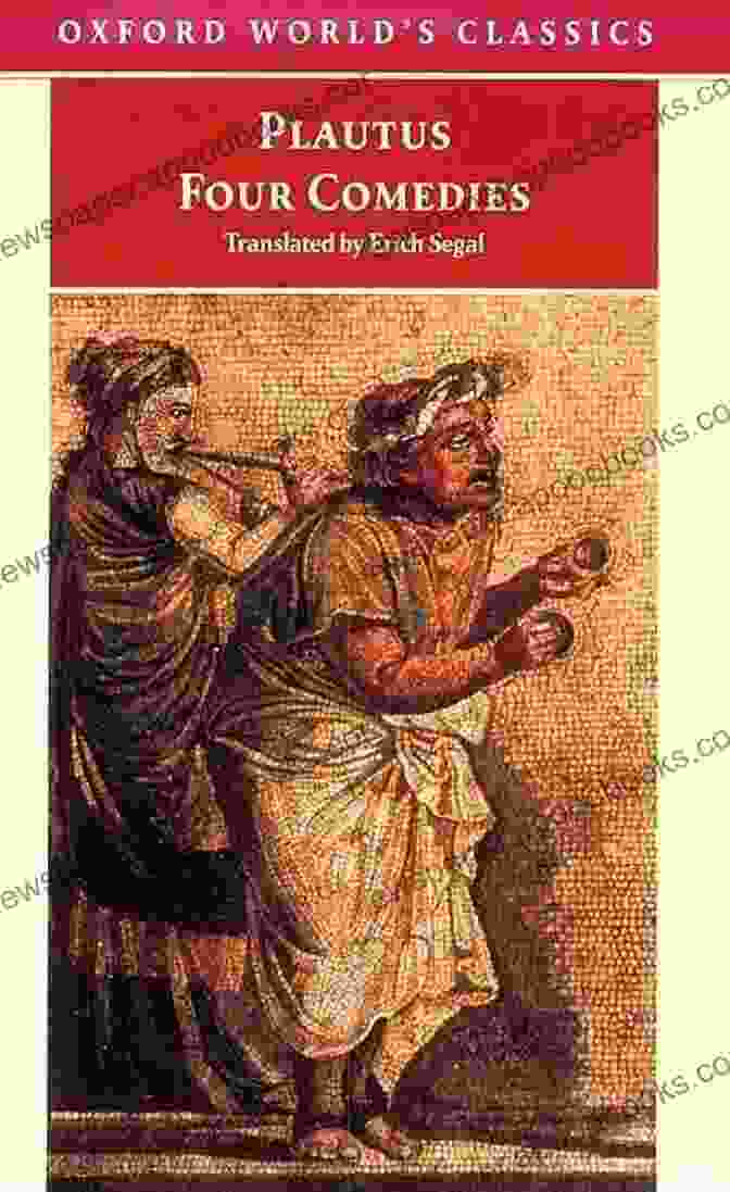 Plautus: The Master Of Roman Comedy Delphi Complete Works Of Plautus (Illustrated) (Delphi Ancient Classics 72)