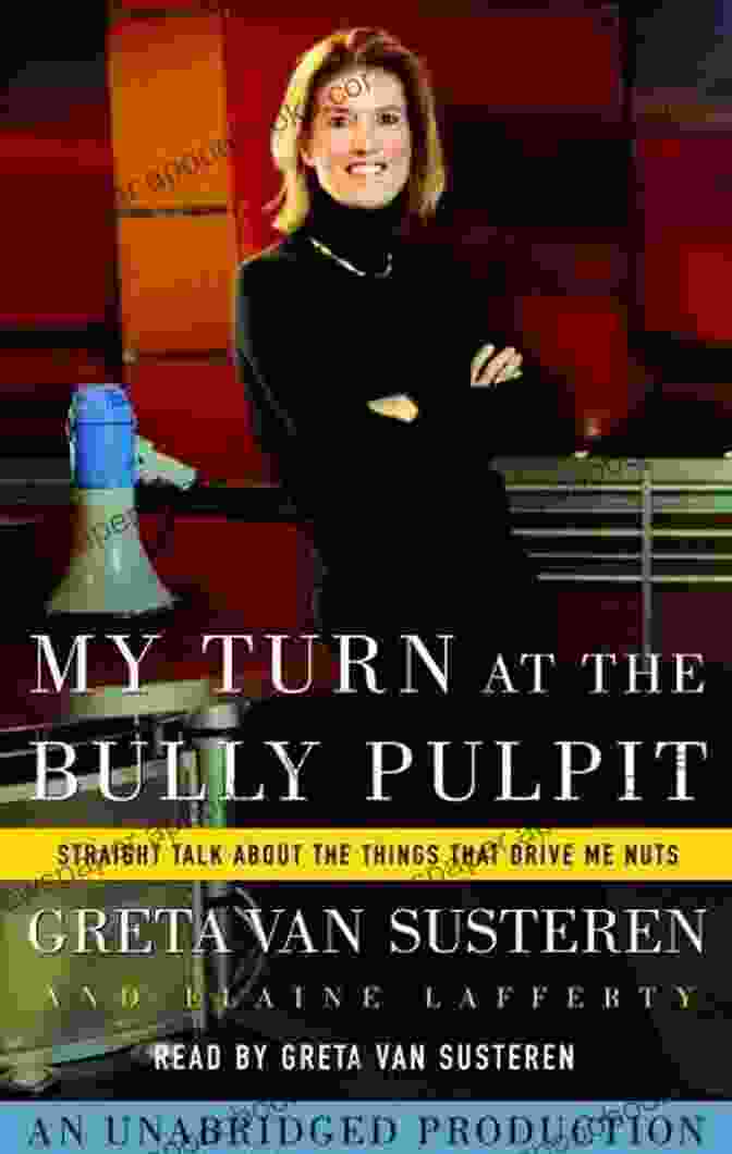 Straight Talk About The Things That Drive Me Nuts Book Cover My Turn At The Bully Pulpit: Straight Talk About The Things That Drive Me Nuts