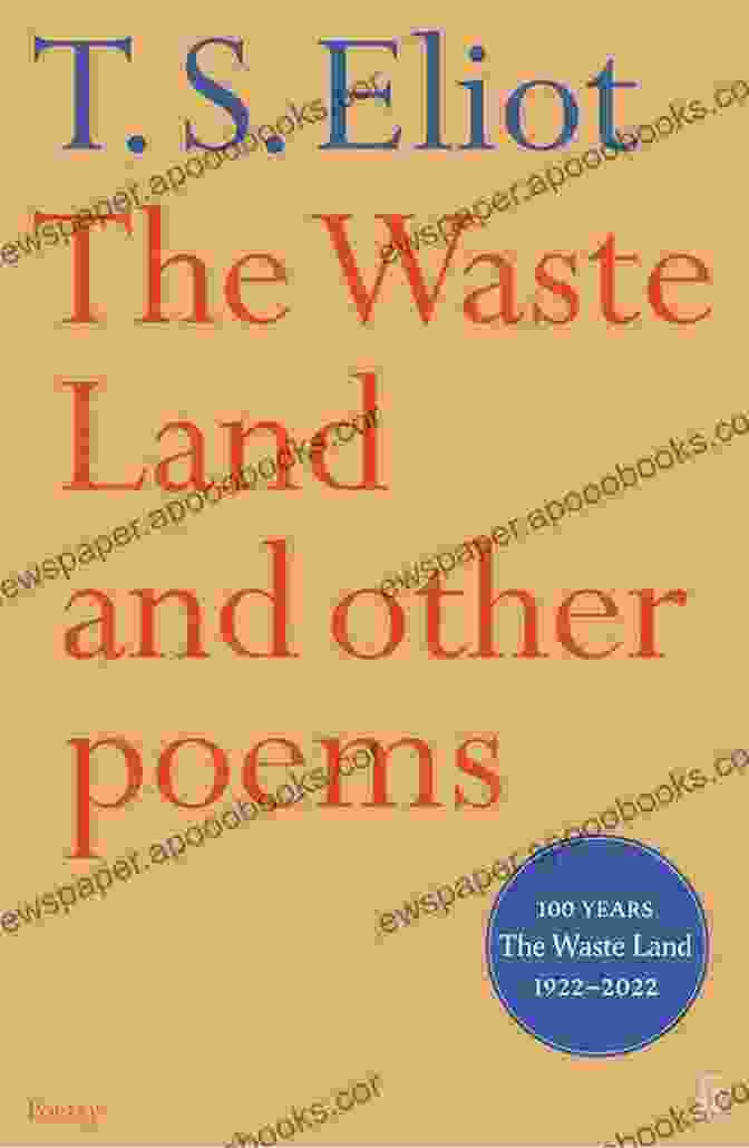 T.S. Eliot's The Waste Land And Other Writings The Waste Land And Other Writings (Modern Library Classics)