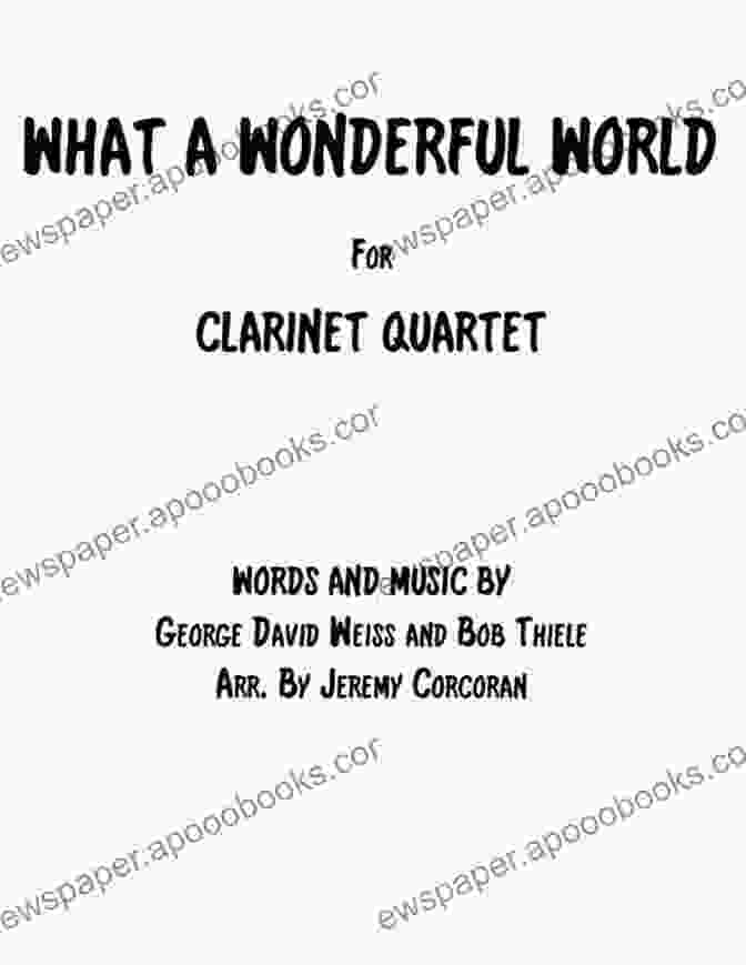 The Captivating Cover Of The Book 'What Wonderful World For Clarinet Quartet' What A Wonderful World For Clarinet Quartet