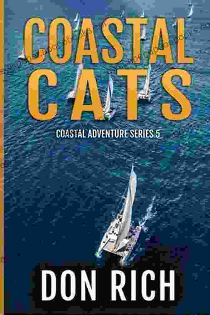 The Cover Of The Book Coastal Cats Coastal Adventure, Featuring A Group Of Cats Sitting On A Dock Overlooking The Ocean. COASTAL CATS: Coastal Adventure Number 5