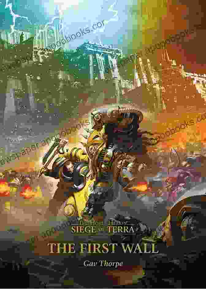 The First Wall Book Cover, Featuring Horus And His Space Marines Marching Against A Backdrop Of Fire And Chaos The First Wall (The Horus Heresy: Siege Of Terra 3)