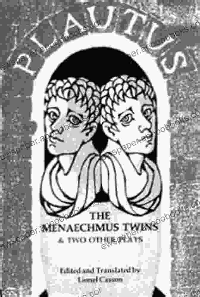 The Menaechmus Brothers, A Roman Comedy About Mistaken Identity Menaechmi: The Menaechmus Brothers (Focus Classical Library)