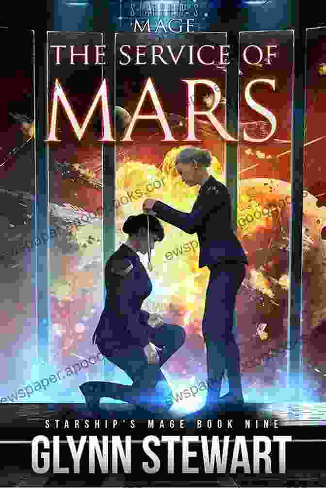 The Service Of Mars: Starship Mage, An Epic Sci Fi Fantasy Novel That Will Transport You To A World Where Imagination Knows No Bounds. The Service Of Mars (Starship S Mage 9)