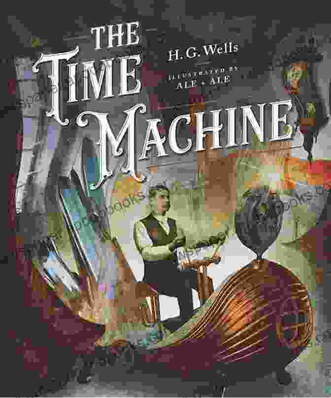 The Time Machine By H.G. Wells The Time Machine H G Wells