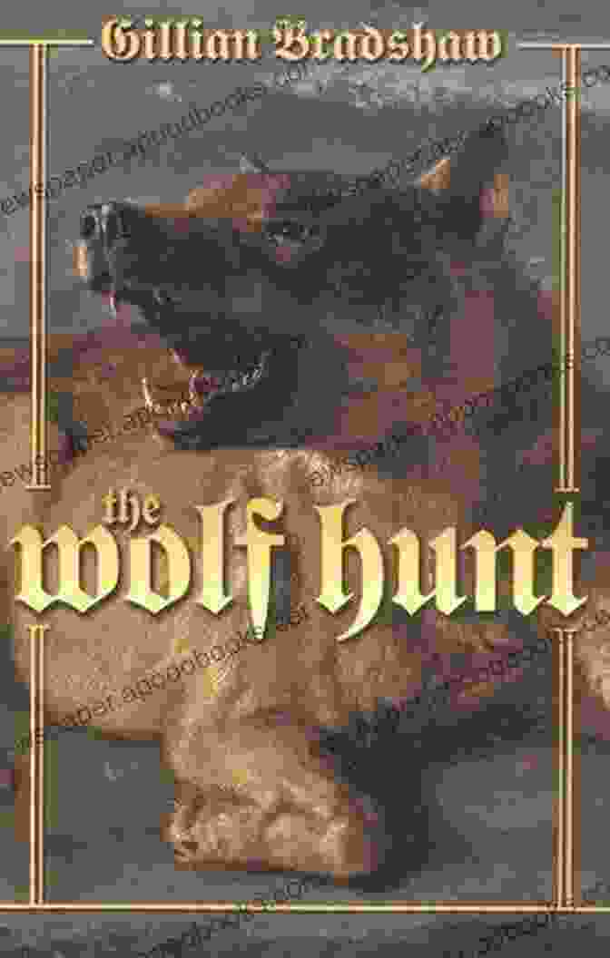 The Wolf Hunt Novel Of The Crusades The Wolf Hunt: A Novel Of The Crusades