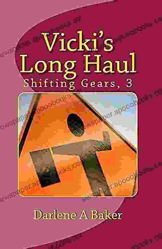 Vicki Long Haul Shifting Gears Book Cover Vicki S Long Haul 3 (Shifting Gears)