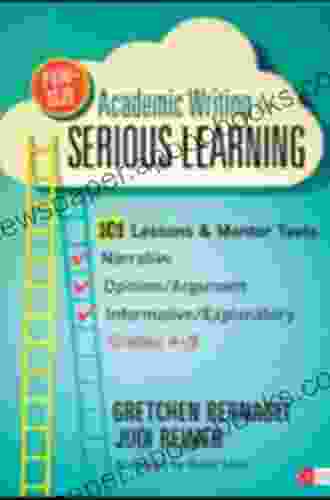 Fun Size Academic Writing For Serious Learning: 101 Lessons Mentor Texts Narrative Opinion/Argument Informative/Explanatory Grades 4 9 (Corwin Literacy)