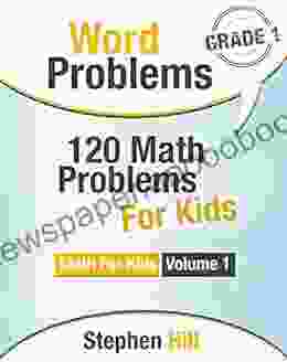 Word Problems: 120 Math Problems For Kids: Math Workbook Grade 1 (Math For Kids)