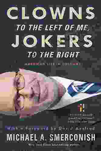 Clowns to the Left of Me Jokers to the Right: American Life in Columns