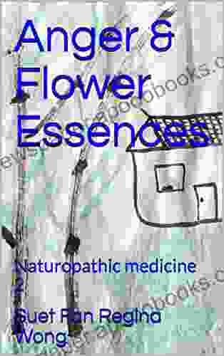 Anger Flower Essences: Naturopathic medicine 2