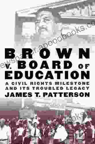 Brown V Board Of Education: A Civil Rights Milestone And Its Troubled Legacy (Pivotal Moments In American History)