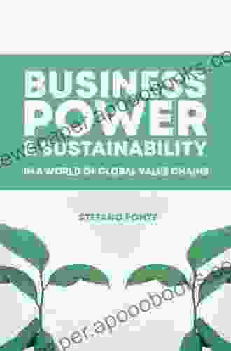 Business Power and Sustainability in a World of Global Value Chains