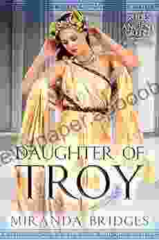 Daughter Of Troy (Brides Of Ancient Greece 1)