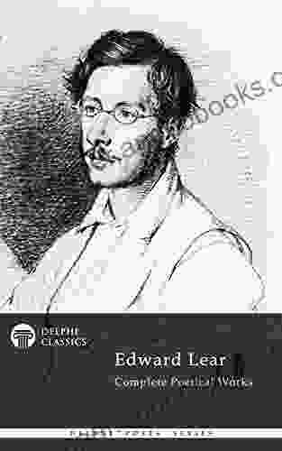 Delphi Complete Poetical Works Of Edward Lear (Illustrated) (Delphi Poets Series)