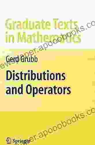 Distributions And Operators (Graduate Texts In Mathematics 252)