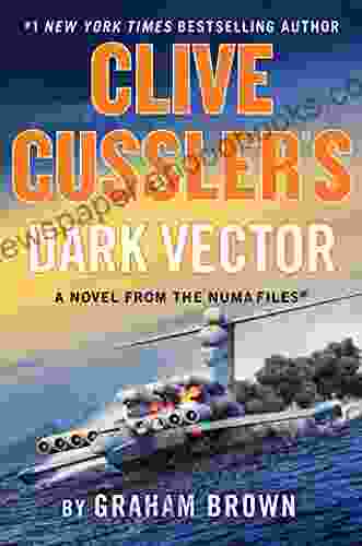 Clive Cussler S Dark Vector (The NUMA Files 19)