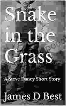 Snake In The Grass: A Steve Dancy Short Story (A Steve Dancy Tale)