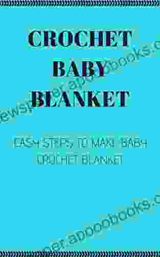 CROCHET BABY BLANKET : EASY STEPS TO MAKE BABY CROCHET BLANKET