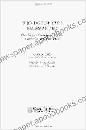 Elbridge Gerry S Salamander: The Electoral Consequences Of The Reapportionment Revolution (Political Economy Of Institutions And Decisions)