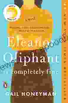 Eleanor Oliphant Is Completely Fine: A Novel