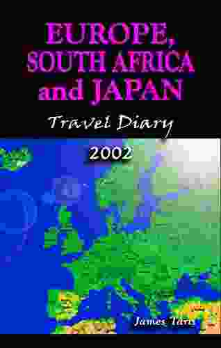 Europe South Africa And Japan Travel Diary 2002