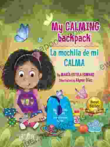 My Calming Backpack : La Mochila De Mi Calma