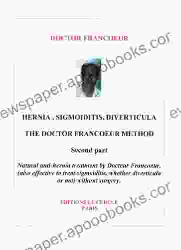 HERNIA SIGMOIDITIS DIVERTICULA : THE DOCTOR FRANCOEUR METHOD Second Part