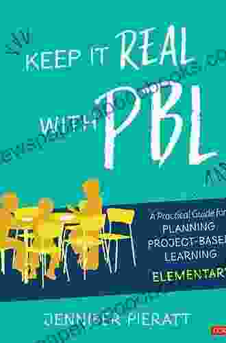 Keep It Real With PBL Elementary: A Practical Guide For Planning Project Based Learning (Corwin Teaching Essentials)