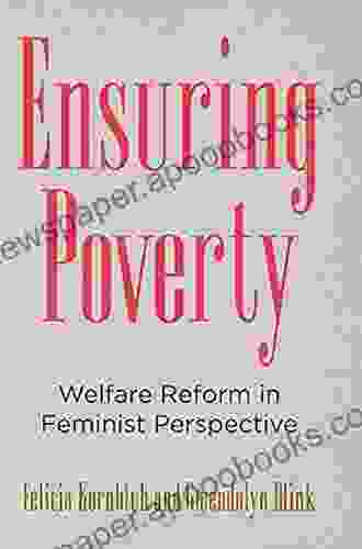 Ensuring Poverty: Welfare Reform in Feminist Perspective